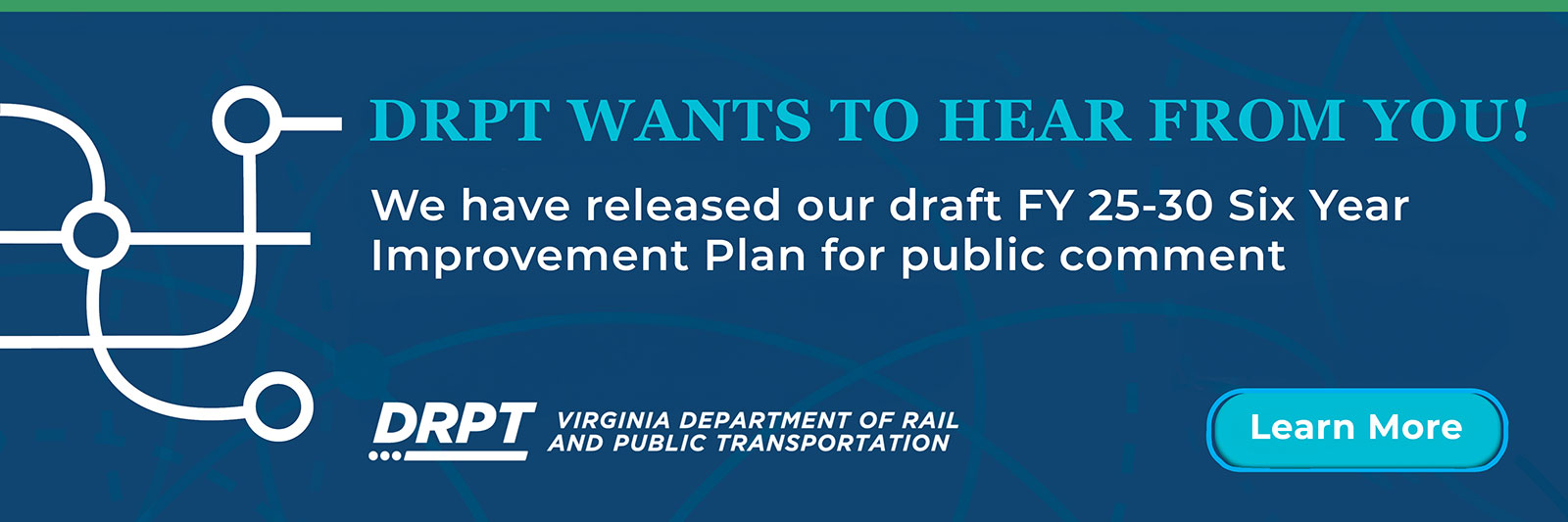 DRPT WANTS TO HEAR FROM YOU! We have released our draft FY 25-30 Six Year Improvement Plan for public comment. Learn More